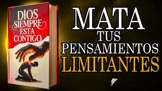 Cómo Salir ADELANTE Aunque Nadie Esté a Tu Lado - Elimina Los Pensamientos Limitantes | Audiolibro