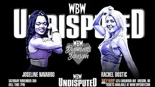 WBW Undisputed:  Josoline Navarro VS Rachel Bostic