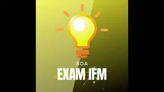 How to Study for Exam IFM in 2022? All you need to know about SOA Exam Investment & Financial Market