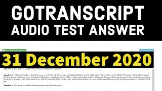GoTranscript Audio Test Answer 31 December 2020 (Transcribing Audio Files)