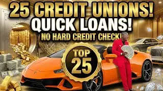 Banks Won&rsquo;t Tell You This: 25 Credit Unions, Quick Loans, No Hard Pul