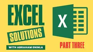 Excel Solutions - Part 3