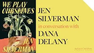 McNally Jackson Presents: Jen Silverman with Dana Delany