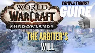 The Arbiter's Will WoW Quest Shadowlands Bastion completionist guide