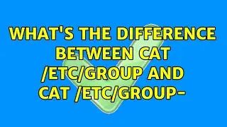 Ubuntu: What's the difference between cat /etc/group and cat /etc/group-