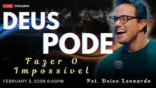 Não Diga o Que Deus Não Pode Fazer | Deive Leonardo