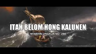 Nyanyin Ungkup | Itah Belom Hong Kalunen | Instrumental | Lirik