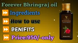 Forever bhringraj hair fall control oil| use |benifit|Ingredient|Forever bhringraj oil use kese kare