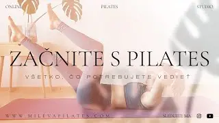 Pilates pre začiatočníkov: Všetko, čo potrebujete vedieť | Mileva Pilates