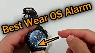 Which Is The Best Wear OS Alarm App Which Is Also Working For Theater Mode?