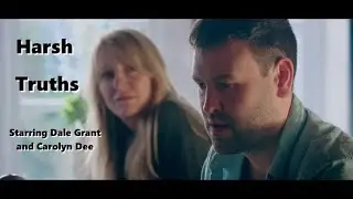 'Harsh Truths' starring Carolyn Dee and Dale Grant.