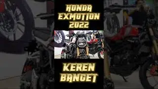 HONDA EXMOTION 2022 #shorts #honda  #cb150r  #cbx  #sportbike  #nakedbike  #touring  #bikers