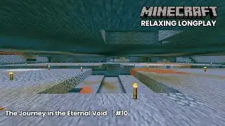 Minecraft Relaxing Longplay - Terminal (No Commentary) EP.10