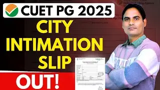CUET PG 2025 BIG UPDATE | OFFICIAL CITY INTIMATION OUT  ✅ | HOW TO CHECK ?