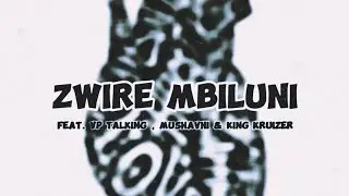 Teeago - Zwire Mbiluni Feat. Vp Talking , King Kruizer Na Mushavhi [ Official Audio]