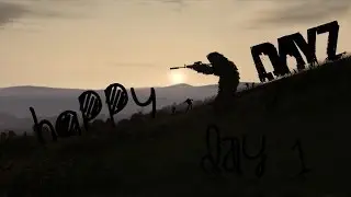 Happy DayZ - Standalone Day 1 - Welcome to Straya