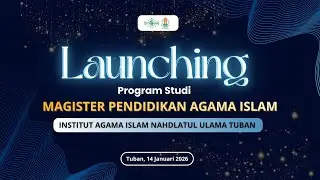 🔴 LAUNCHING PROGRAM STUDI MAGISTER (S2) PENDIDIKAN AGAMA ISLAM IAINU TUBAN
