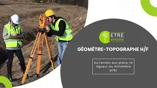 D&eacute;couvrez le m&eacute;tier de G&eacute;om&egrave;tre Topographe