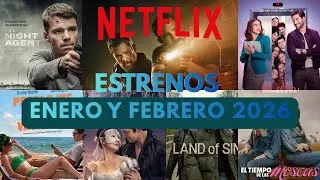 ESTRENOS NETFLIX ENERO & FEBRERO 2026  - PELICULAS Y SERIES 2026!