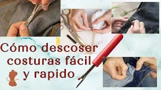 C&oacute;mo descoser costuras f&aacute;cil y r&aacute;pido