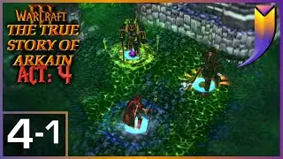 Warcraft 3: The TRUE Story of Arkain [Act 4] 04 - Betrayal (1/2)
