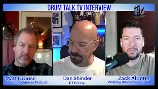 Matt Crouse & Zack Albetta of Working Drummer Podcast with Dan Shinder on Drum Talk TV