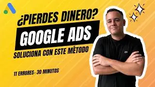🔍 Auditor&iacute;a Real de Una Cuenta de Google Ads: C&oacute;mo Mejorar Campa&ntilde;as en 30 minutos