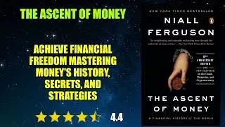 The Ascent of Money: A Financial History of the World - Book Summary
