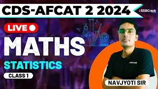 CDS & AFCAT 2 2024 Exam Maths Live - Statistics - Class 1