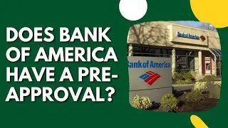 Does Bank Of America Have A Pre-Approval?