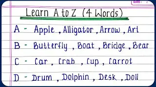 A to Z alphabet 4 words | A to Z alphabets with spelling for 4 words for learning | Four words A toZ