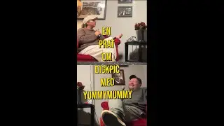 En liten prat om Dickpics med Yummy Mummy!