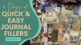 Junk Journal Fillers - Episode 4