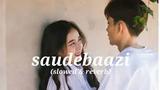 Saudebazi | [ lofi + slowed + reverb ] #lofi #soundweaver  |@Lofitime99-sk  |Aakrosh