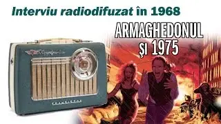 Martorii lui Iehova şi profeţiile: Interviu radiodifuzat &icirc;n 1968 &mdash; Armaghedonul şi 1975
