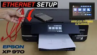 Epson XP 970 Ethernet Setup, Fast Wireless Printing & Scanning Test !
