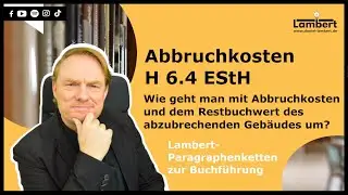 Abbruchkosten, H 6.4 EStH - Lambert-Paragraphenketten Buchführung