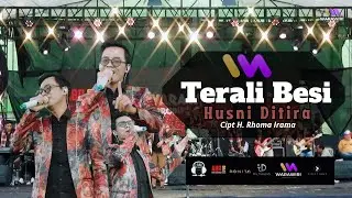TERALI BESI ( H. Rhoma Irama ) || HUSNI DITIRA - WARAWIRI ENTERTAINMENT