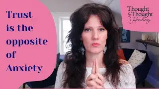 The Opposite of Anxiety is Trust  #christian #tms #mindbodysyndrome #neuroplasticpain