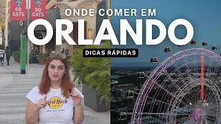 Onde comer em Orlando - Dicas r&aacute;pidas