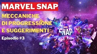 MARVEL SNAP GUIDA ITA | Meccaniche di progressione e suggerimenti