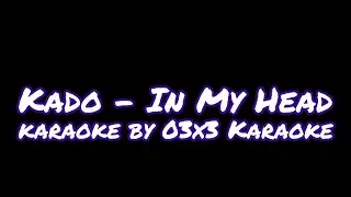 Kado - In My Head (Karaoke)