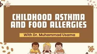 Childhood Asthma and Food Allergies | with Dr. Muhammad Usama | Riphah Child Care #19