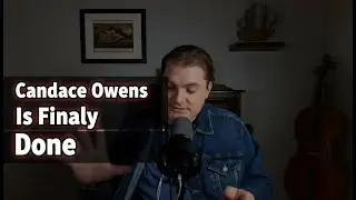 Candace Owens Is Finally Done   Ep 45