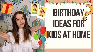 QUARANTINE BIRTHDAY IDEAS FOR KIDS: Fun family activity ideas at home | Daisy Dine