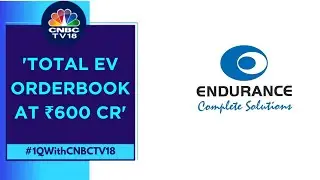 EV Product Margin Will Be Slightly Better Than ICE Vehicles: Endurance Technologies | CNBC TV18