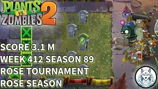 Week 412 | Season 89 | Arena | Rose Tournament | Rose Season | PVZ 2