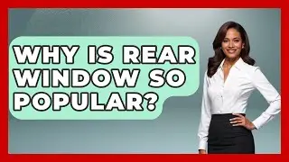 Why Is Rear Window So Popular? - Im a 50s Baby