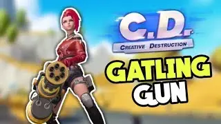 Creative Destruction - NEW GATLING GUN GAMEPLAY!