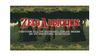ZeldAddiction - The big Zelda Game Testing Session